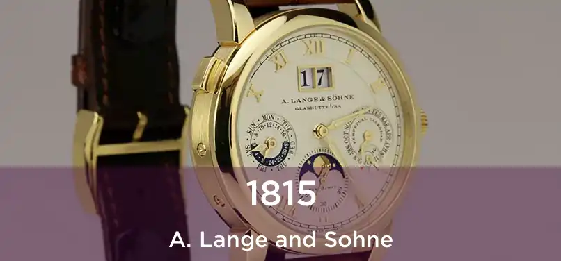  1815 A. Lange and Sohne
