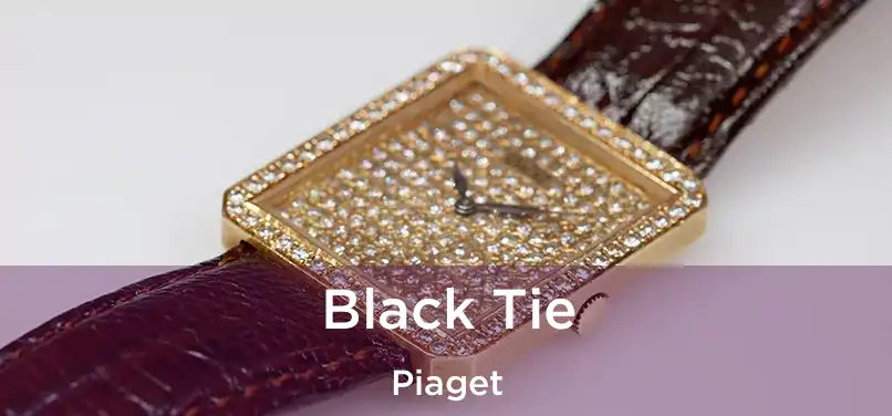  Black Tie Piaget