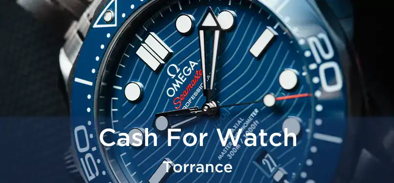  Cash For Watch Torrance