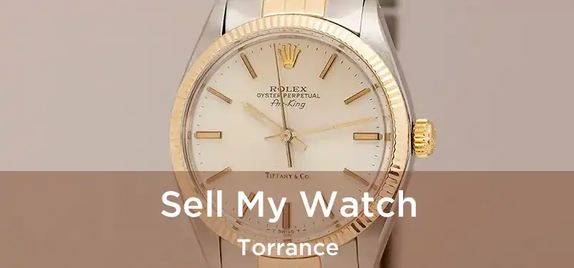  Sell My Watch Torrance