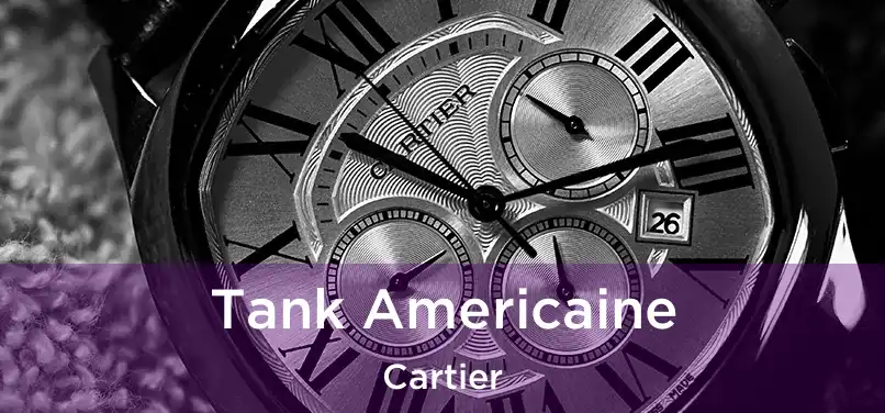  Tank Americaine Cartier