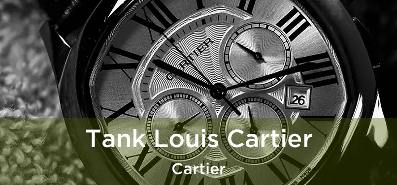  Tank Louis Cartier Cartier